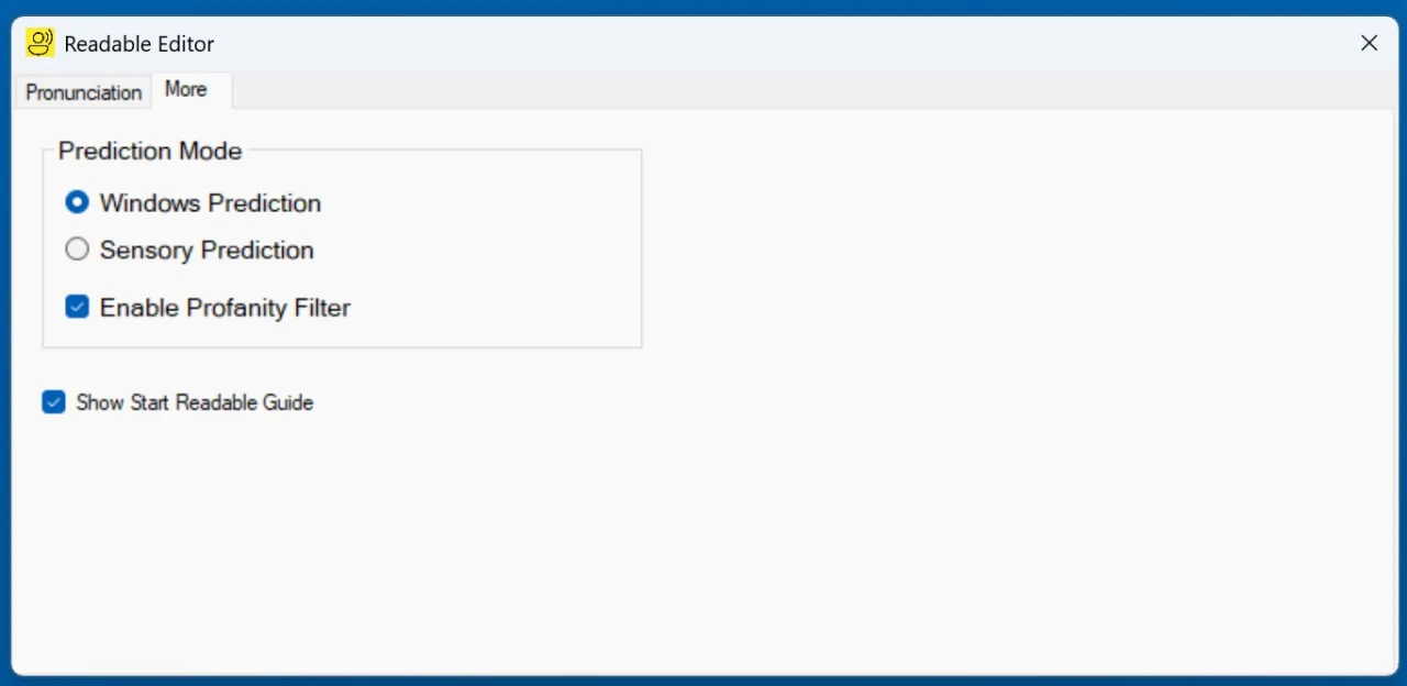 The More tab in the Readable Editor. A Prediction Mode group with two radio options — Windows Prediction (selected) and Sensory Prediction — plus an Enable Profanity Filter checkbox (ticked). Below the group, a Show Start Readable Guide checkbox (ticked).